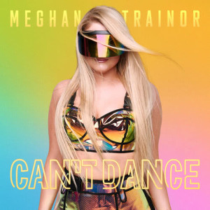 อัลบัม CAN'T DANCE ศิลปิน Meghan Trainor