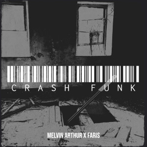 Listen to Crash Funk song with lyrics from Melvin Arthur
