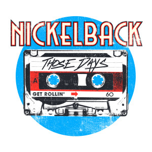 Nickelback的專輯Those Days