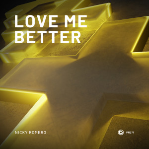Album Love Me Better from Nicky Romero