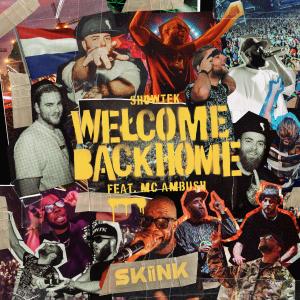 收聽Showtek的Welcome Back Home (feat. MC Ambush) (Extended Mix|Explicit)歌詞歌曲
