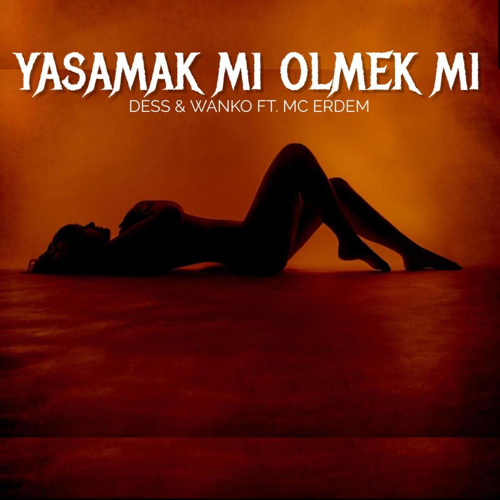 Yaşamak Mı Ölmek Mi (feat. Dess & Wanko) (2008 Edition) (Explicit)