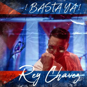 Rey Chavez的專輯¡Basta Ya!