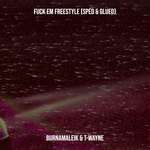 Fuck Em Freestyle (Sped & Glued) (Explicit)