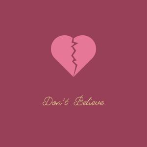 收聽DenDora的Don't Believe歌詞歌曲
