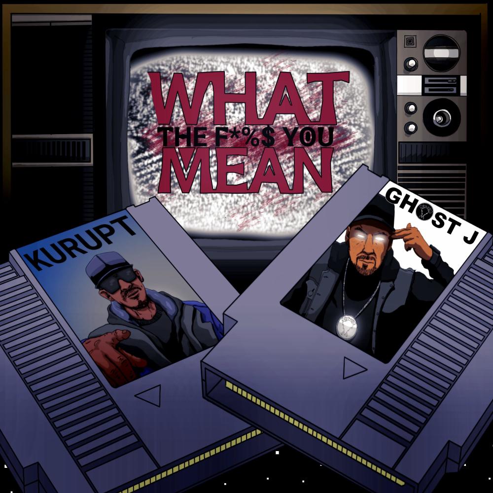 What You Mean (feat. Kurupt) (Explicit)