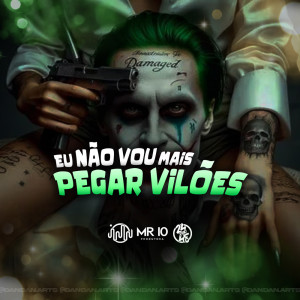 收聽ITKZIN的Não Vou Mais Pegar Vilões (Versão Funk) (Explicit)歌詞歌曲