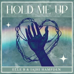 ดาวน์โหลดและฟังเพลง Hold Me Up พร้อมเนื้อเพลงจาก Elle b