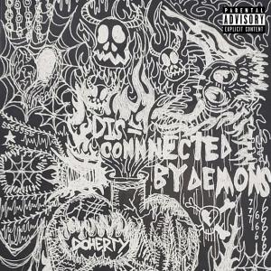 Doherty的專輯Disconnected By Demons (Explicit)