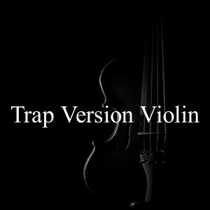 ดาวน์โหลดและฟังเพลง Trap Version Violin พร้อมเนื้อเพลงจาก RAP