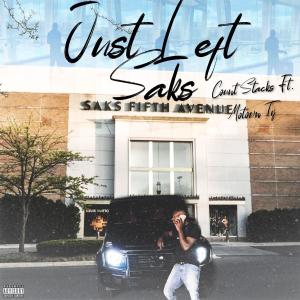 ดาวน์โหลดและฟังเพลง Just Left Saks (feat. Motown Ty) (Explicit) พร้อมเนื้อเพลงจาก Count Stacks