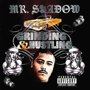 Album Grinding & Hustling (Explicit) from Mr. Shadow