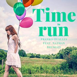 Listen to Time to Run(feat. Nathan Brumley) song with lyrics from Franko Ovalles