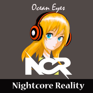 Dengarkan Ocean Eyes lagu dari Nightcore Reality dengan lirik