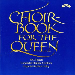 อัลบัม Choirbook for the Queen ศิลปิน Sir Stephen Cleobury