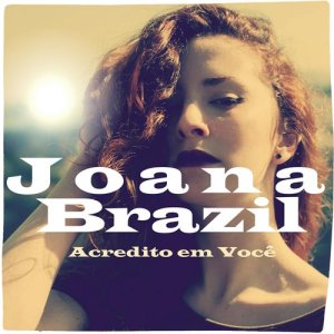 Joana Brazil的專輯Acredito em Você