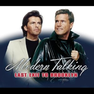收聽Modern Talking的Last Exit To Brooklyn (Radio Edit)歌詞歌曲
