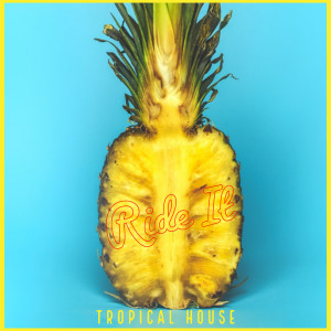 Album Ride It from Tropical House
