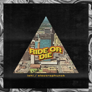 Listen to Ride or Die song with lyrics from Ishi