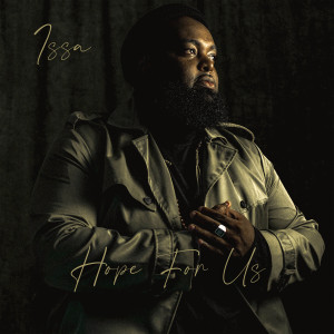 Listen to Hope for Us song with lyrics from Issa