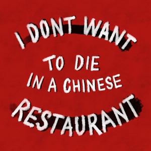 Soul Honey Records的專輯I Don't Want to Die in a Chinese Restaurant