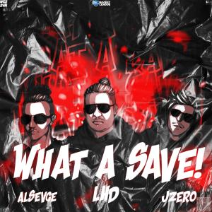 LHD的專輯WHAT A SAVE! (feat. LHD, RA3F & ALsevege)