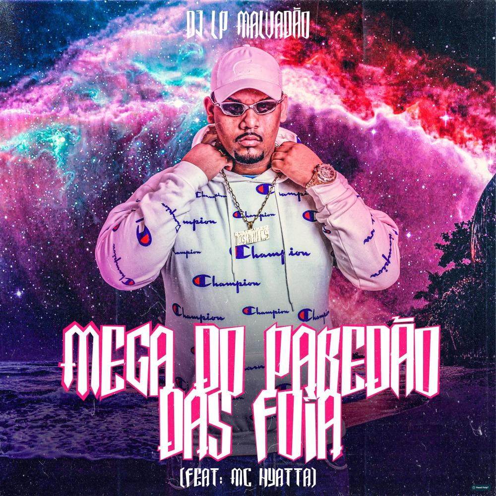 Mega do Paredão das Foia (feat. MC Hyatta) (Explicit)