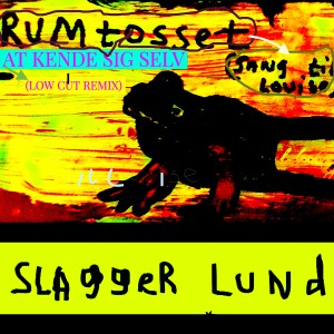 收聽Slagger Lund的Rumtosset (Sang til Louise) (Low Cut-Remix)歌詞歌曲