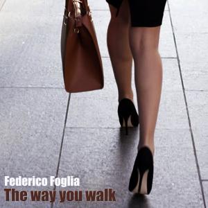 The way you walk