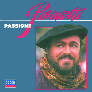 อัลบัม Luciano Pavarotti - Passione ศิลปิน Giancarlo Chiaramello