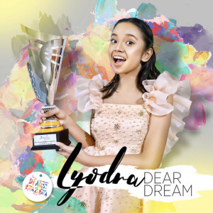 ดาวน์โหลดและฟังเพลง Dear Dream พร้อมเนื้อเพลงจาก Lyodra