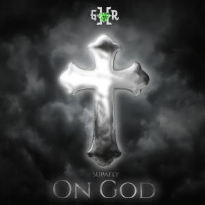 收聽Supafly的ON GOD (Explicit)歌詞歌曲