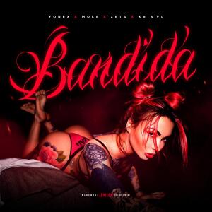อัลบัม BANDIDA (feat. EL ZETA, MOLE & EL KRIS VL) [Zabdy Produce Remix] [Explicit] ศิลปิน Yonex
