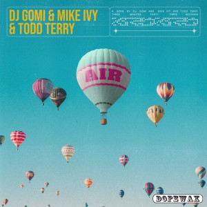 收聽DJ Gomi的Air (Edit)歌詞歌曲