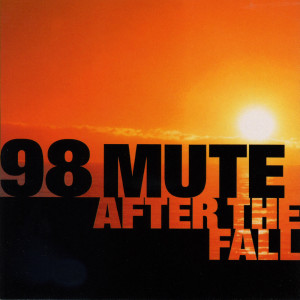 98 Mute的专辑After The Fall (Explicit)