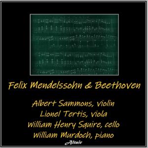 อัลบัม Felix Mendelssohn & Beethoven ศิลปิน Albert Sammons
