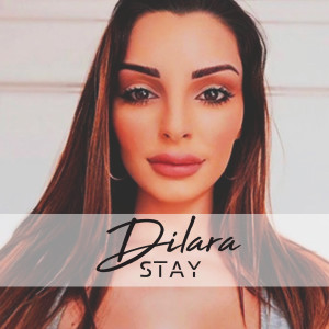 收聽Dilara的Stay歌詞歌曲