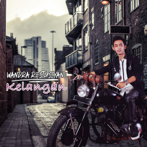 Dengarkan Kelangan lagu dari Wandra Restus1yan dengan lirik