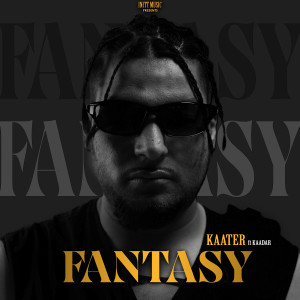 收聽Kaater的Fantasy歌詞歌曲