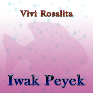 Vivi Rosalita的專輯Iwak Peyek