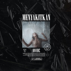 Listen to Menyakitkan song with lyrics from Divide