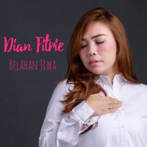 Listen to Belahan Jiwa (Explicit) song with lyrics from Dian Fitrie