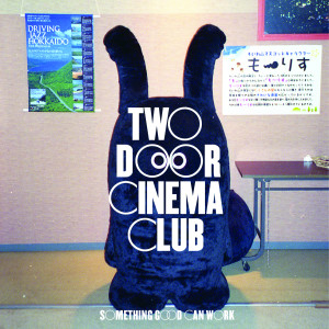 收聽Two Door Cinema Club的Something Good Can Work (Ted & Francis Remix)歌詞歌曲