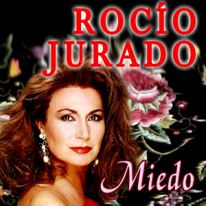 Album Miedo from Rocio Jurado