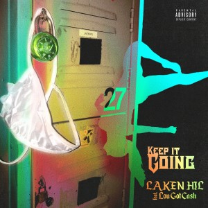 收聽Laken Hil的Keep It Going (Explicit)歌詞歌曲