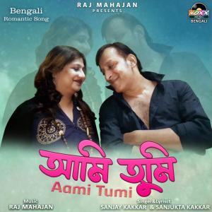 Dengarkan lagu Aami Tumi nyanyian Sanjay Kakkar dengan lirik