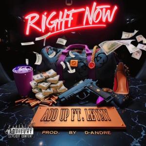 收聽Add Up的Right Now (feat. LeyMy) (Explicit)歌詞歌曲