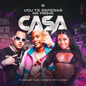 ดาวน์โหลดและฟังเพลง vou te esperar na minha casa (SLOWED) (Explicit) พร้อมเนื้อเพลงจาก É O CAVERINHA