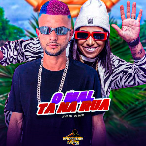 Album O MAL TA NA RUA (Explicit) from Jr Na Voz