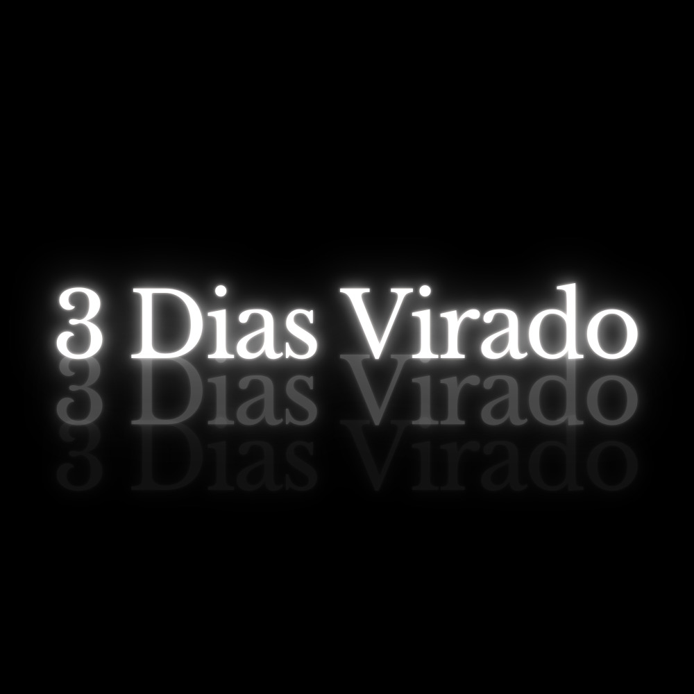 3 Dias Virado (Explicit)